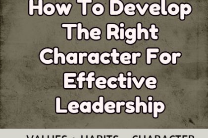 Character For Effective Leadership