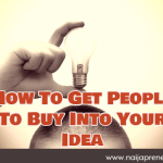 Selling Your Idea: How To Get People To Buy Into Your Idea