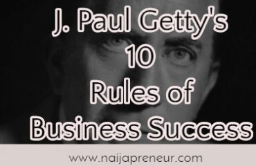 J. Paul Getty's 10 Rules of Business Success