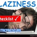Laziness Checklist For Entrepreneurs