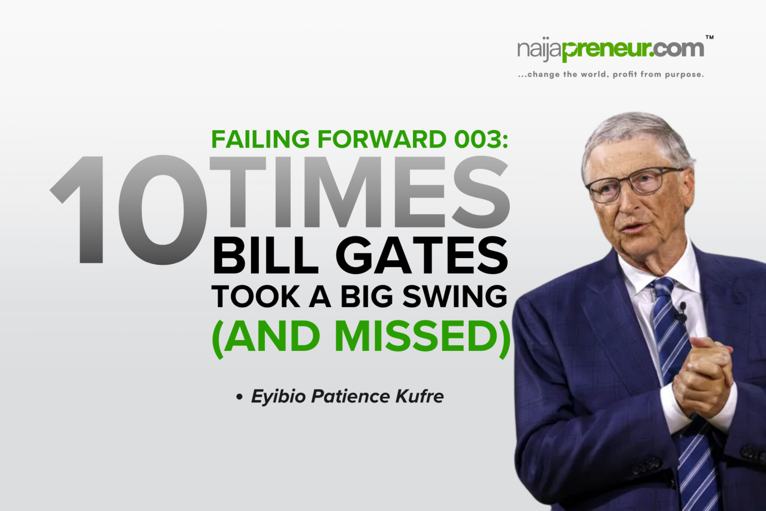 FAILING FORWARD 003:10 Times Bill Gates Took a Big Swing (and Missed) FAILING FORWARD 003:10 Times Bill Gates Took a Big Swing (and Missed)