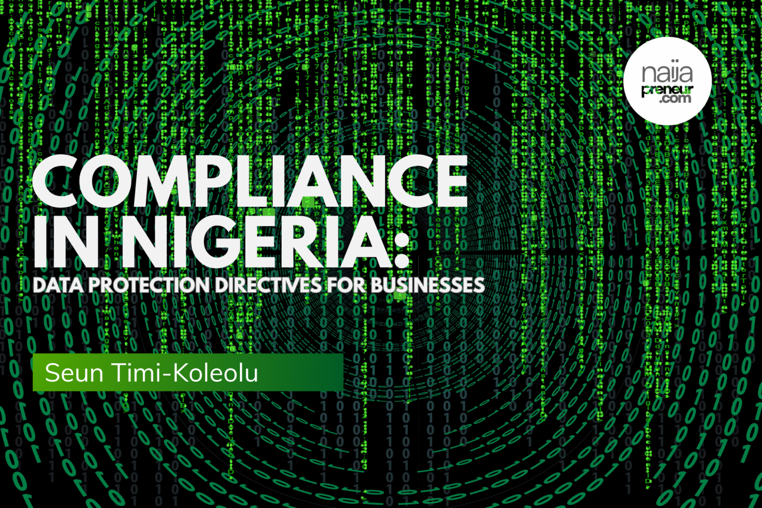 Compliance in Nigeria: Data Protection Directives for Businesses Compliance in Nigeria: Data Protection Directives for Businesses