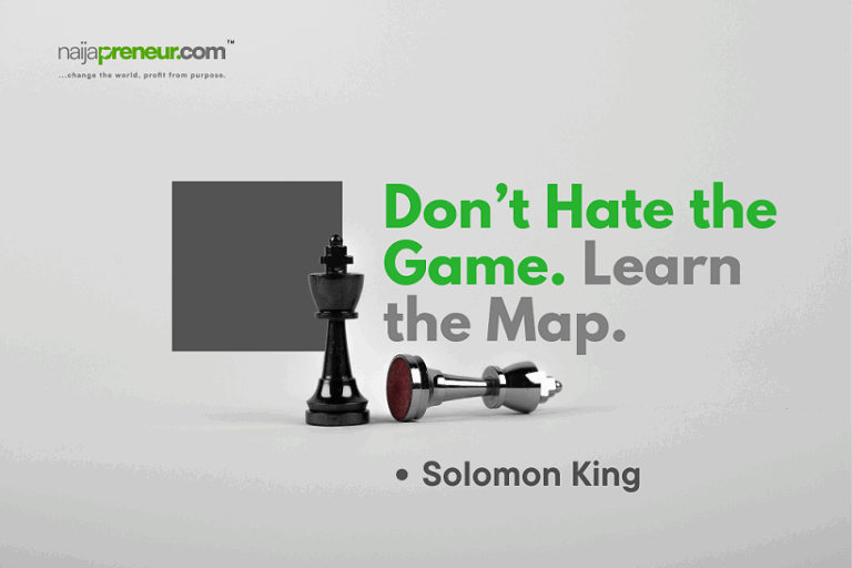 Don’t Hate the Game. Learn the Map.