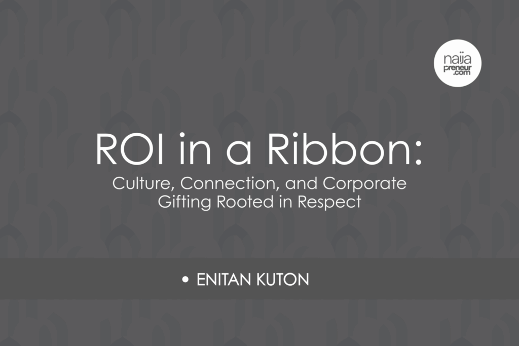 ROI in a Ribbon: Culture, Connection, and Corporate Gifting Rooted in Respect