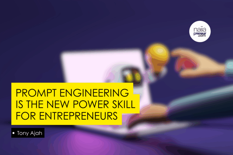 Prompt Engineering is The New Power Skill for Entrepreneurs