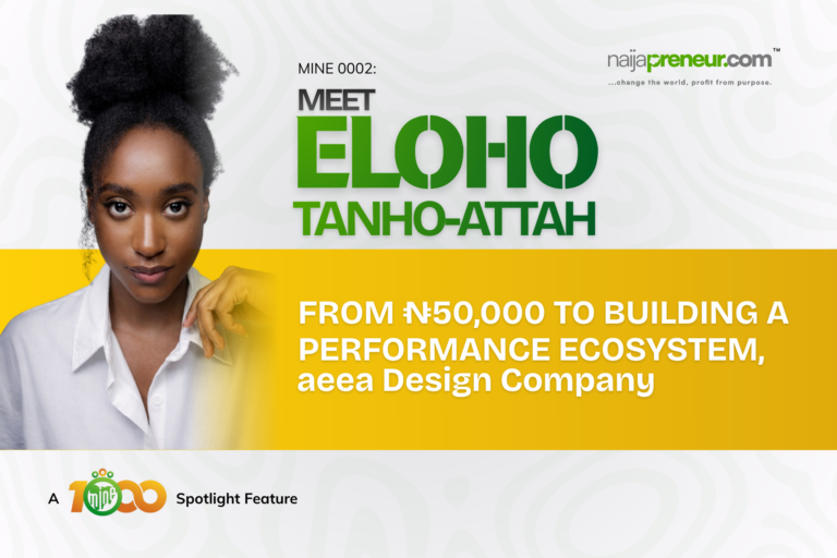 MINE 0002: Meet Eloho Zoe Tanho-Attah - From ₦50,000 to Building a Performance Ecosystem, aeea Design Company