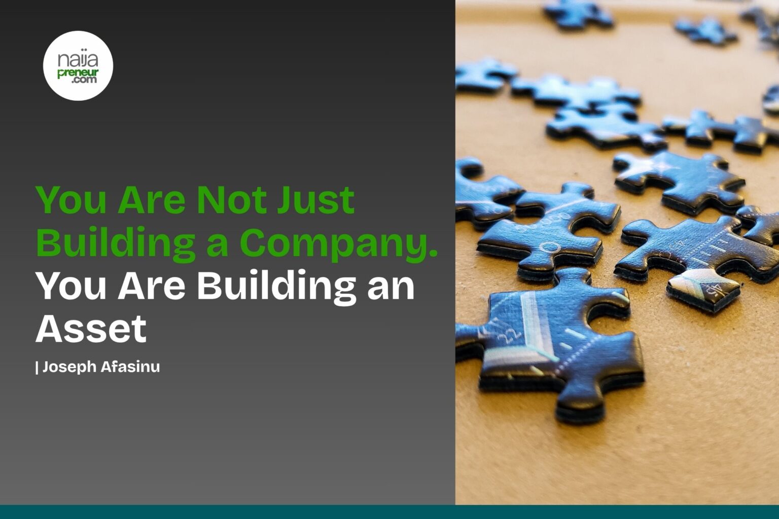 You Are Not Just Building a Company. You Are Building an Asset You Are Not Just Building a Company. You Are Building an Asset