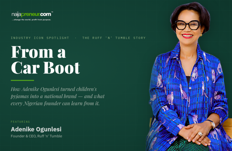 From the Boot of a Car: The Ruff ‘n’ Tumble Case Study – How Adenike Ogunlesi Turned Children’s Pyjamas Into a National Brand